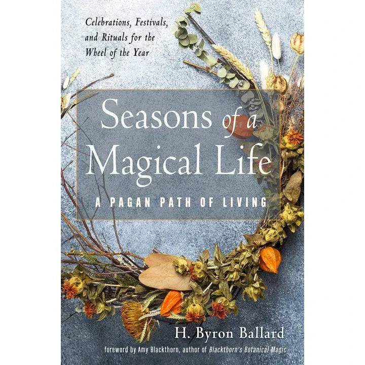 Seasons of a Magical Life, A Pagan Path of Living - Water Moon Shop