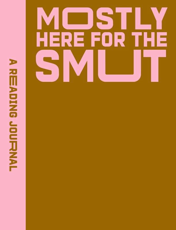 Book cover with 'Mostly Here for the Smut' text on a brown and pink background