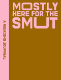Book cover with 'Mostly Here for the Smut' text on a brown and pink background