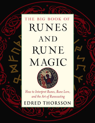 The Big Book of Runes and Rune Magic by Edred Thorsson, Elder Futhark Runecasting Guide