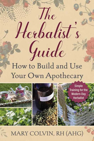 Herbalist's Guide by Mary Colvin - Water Moon Shop